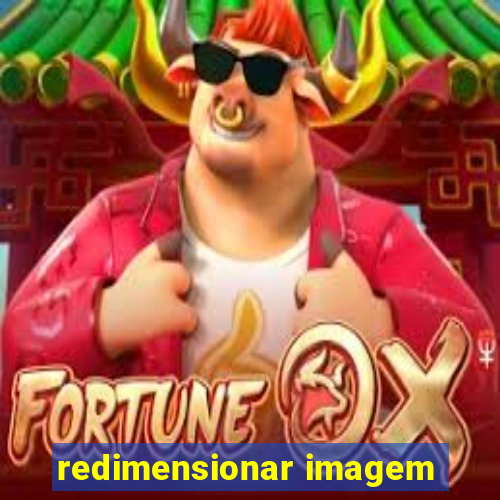 redimensionar imagem